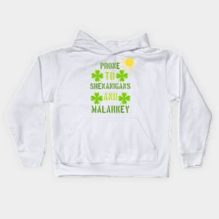 Prone to shenanigans and malarkey Kids Hoodie